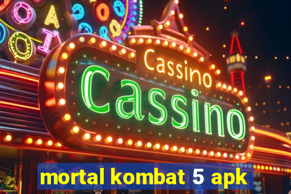 mortal kombat 5 apk